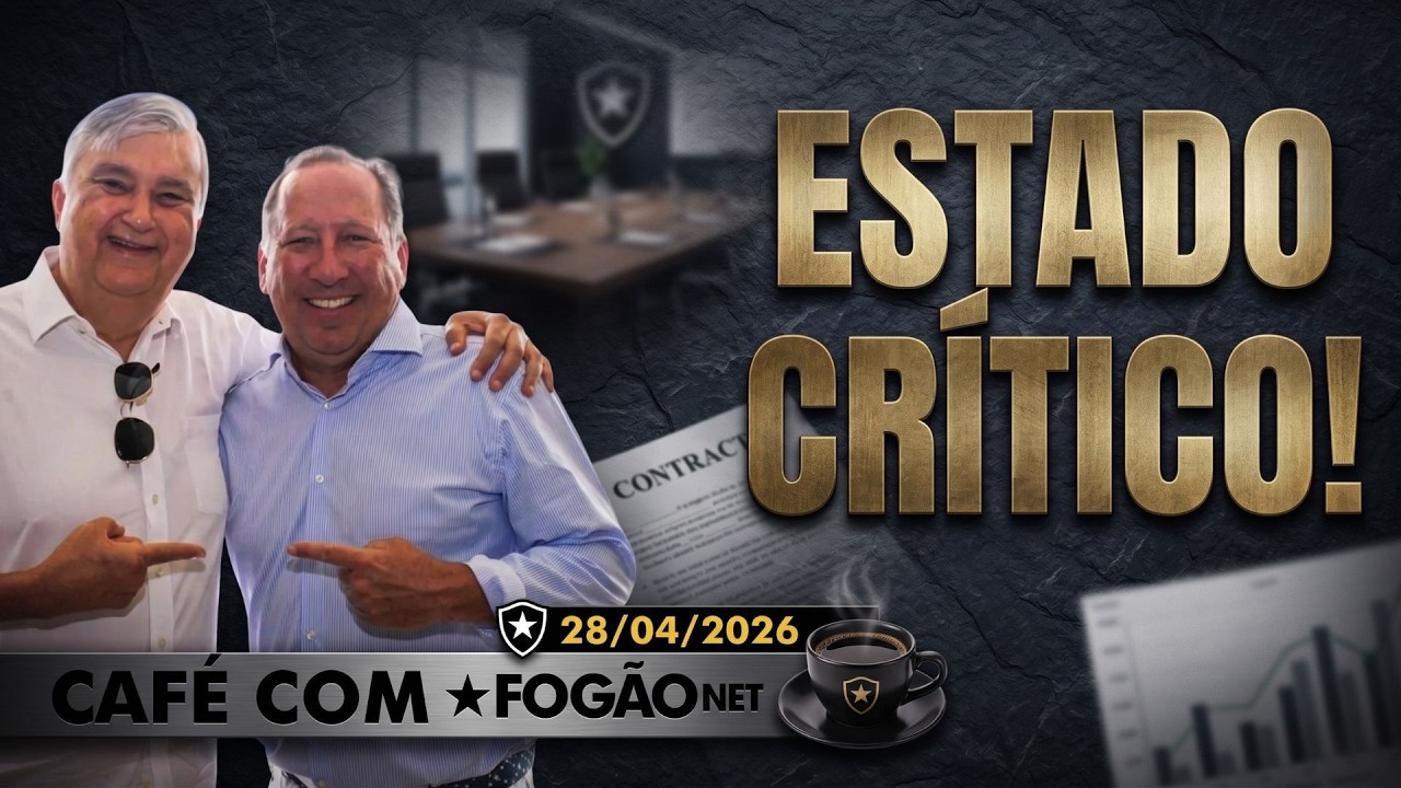 LIVE CAFÉ COM FOGÃONET | SAF declara estado crítico; Botafogo deve usar time titular