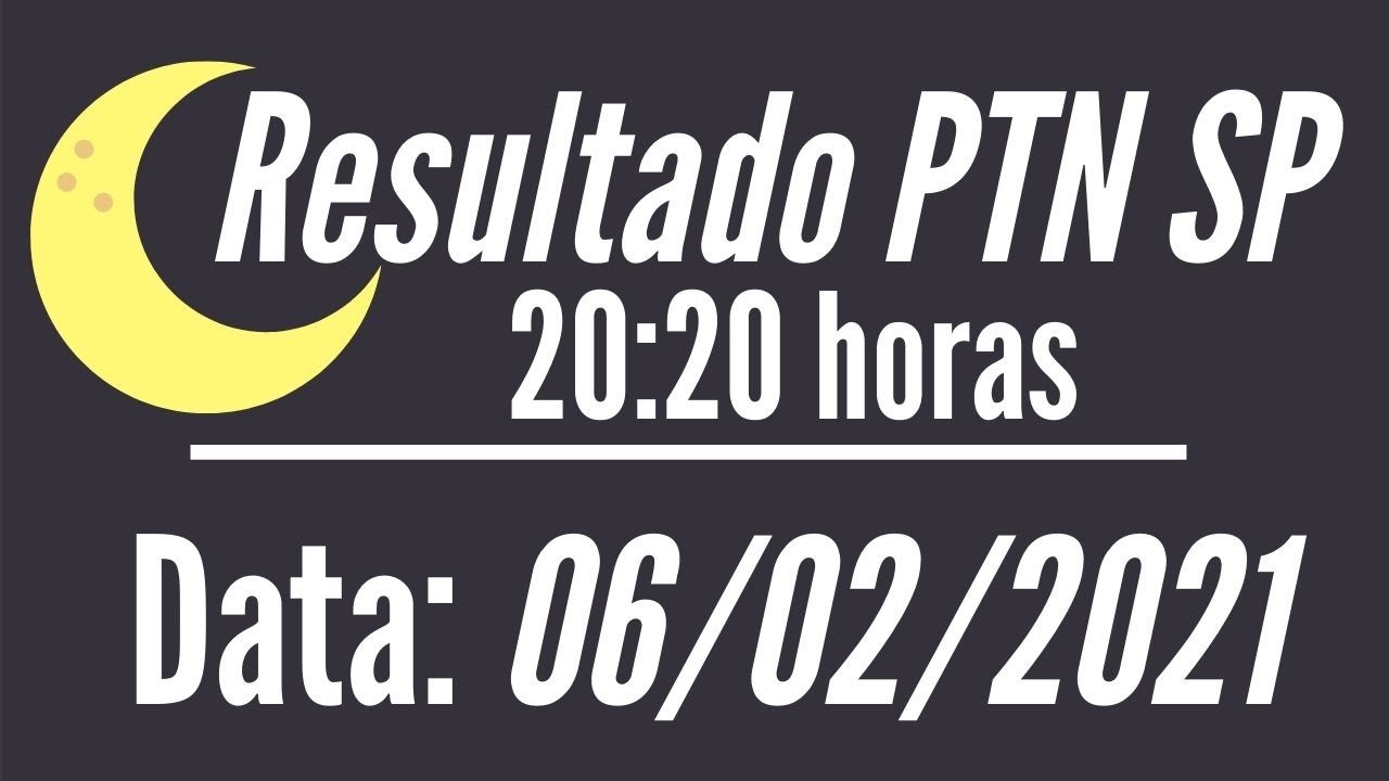 Resultado PTN SP das 20:20 horas dia 6 - Jogo do Bicho São Paulo