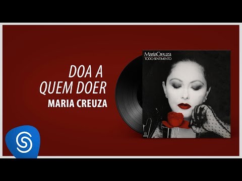 Maria Creuza - Doa A Quem Doer (Álbum "Todo Sentimento") [Áudio Oficial]