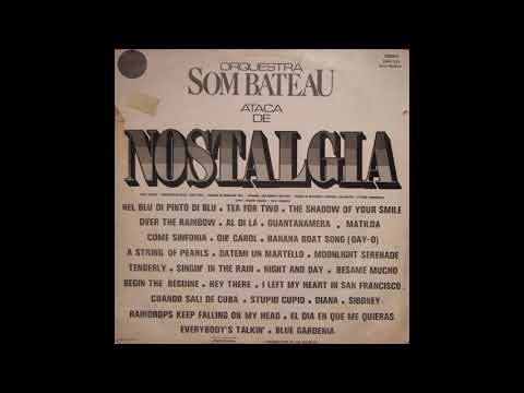 Oh, Carol - Orquestra Som Bateau Ataca de Nostalgia (Neil Sedaka) - melhor versão - LP