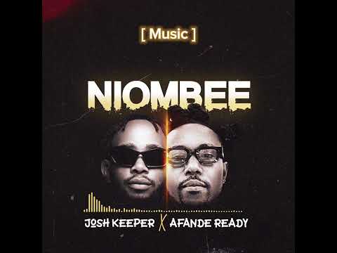 Afande Ready Ft. Josh Keeper - NIOMBEE ( Lyrics video )