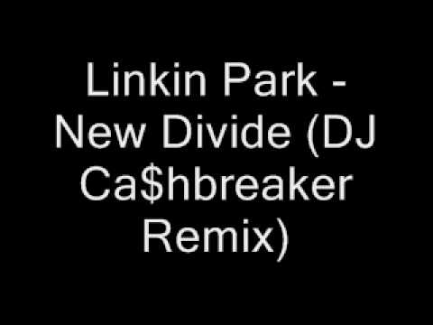 Linkin Park - New Divide (DJ Ca$hbreaker Remix)