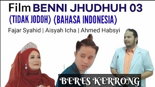 Download lagu BENNI JHUDUH 3 (BERES KERRONG) FAJAR & AISYAH (Terjemah Indonesia) mp3