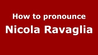 How to pronounce Nicola Ravaglia