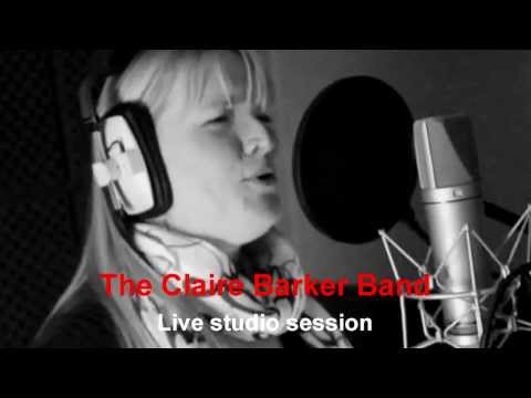 Claire Barker Band - Live studio session