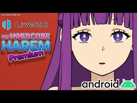 My Hardcore Harem Live 2D [Premium v0.6.0b] -Gameplay +Free Download [Android]