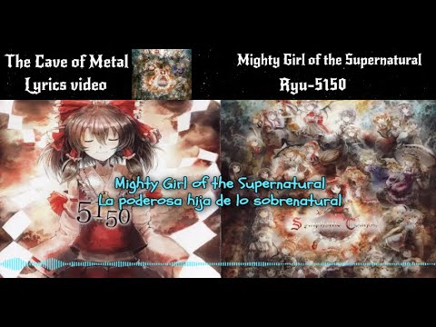 Ryu-5150 - Mighty Girl of the Supernatural - Lyrics English/Spanish
