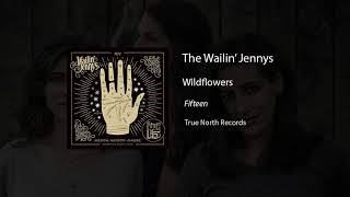 The Wailin&#39; Jennys- Wildflowers