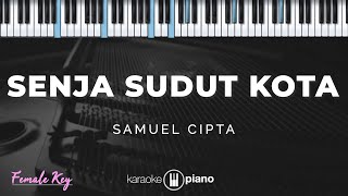 Download lagu Senja Sudut Kota - Samuel Cipta | KARAOKE PIANO - FEMALE KEY mp3