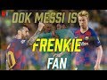 Staande Ovatie Voor Frenkie: "Je Ziet De Connectie Frenkie-Messi Ontstaan"