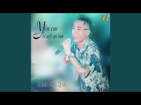 Yêu Em Là Một Sai Lầm (Parody)