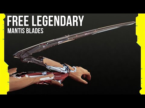 FREE LEGENDARY MANTIS BLADES in Cyberpunk 2077