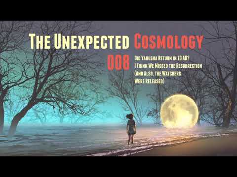 008 | Did Yahusha Return In 70 AD? I Think We Missed the Resurrection (& the Watchers Were Released)
