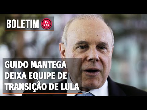 Boletim 247 - Guido Mantega deixa equipe de transição de Lula
