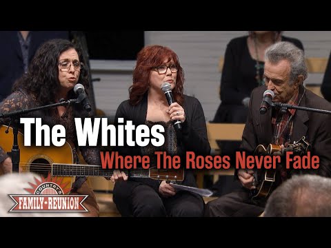 The Whites sing "Where The Roses Never Fade"