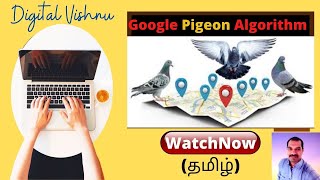 Google Pigeon Algorithm Concept Explained in Tamil 2020 - Google Algorithm Tutorial - Digital Vishnu