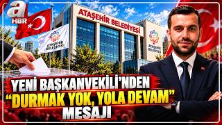 Ataşehir Belediyesi AK Parti’ye Geçti! Serhan Orhan'dan "DURMAK YOK, YOLA DEVAM"