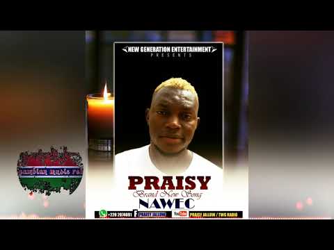 PRAISY - NAWEC ( official audio ) gambian music 2017