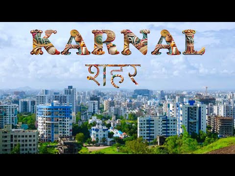 Karnal City: Rice Bowl Of India | Karnal Jila | Touristan