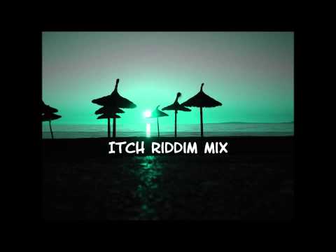 Itch Riddim Mix 2013+tracks in the description