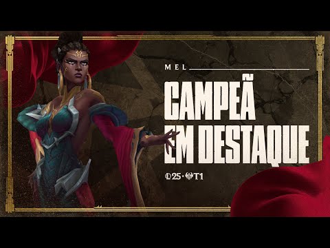 Campeã em Destaque: Mel | Mecânica de jogo – League of Legends