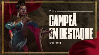 Campeã em Destaque: Mel | Mecânica de jogo – League of Legends