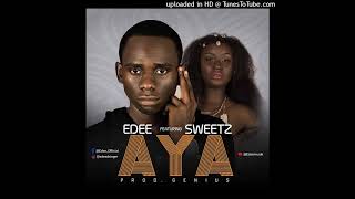 Edee-Feat. Sweetz-Aya Official Audio