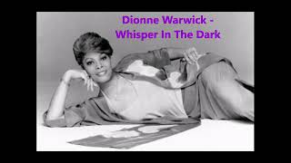 Whisper In The Dark ~ Dionne Warwick