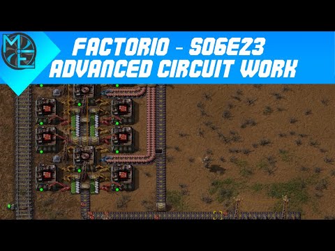 Factorio - S06E23 - Advanced Circuit Work