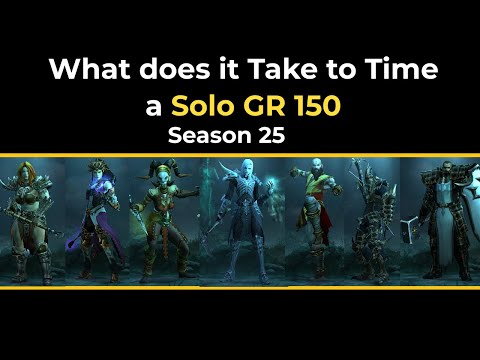 Diablo 3: Season 25 - Timing a GR 150 Solo - A deeper look at all Classes - What does it take?