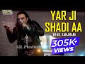 Yar Ji Shadi Aa - Tufail Sanjrani - New Song 2019 - SR Production