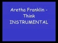 Aretha Franklin - Think instrumental 