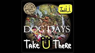 Dog Days Take U There - Florence &amp; The Machine x Jack U Mashup