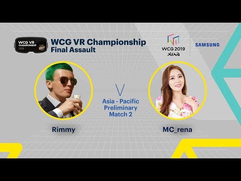 [WCG 2019 Xi'an] WCG VR Championship: Final Assault Asia - Pacific Preliminary Match 2
