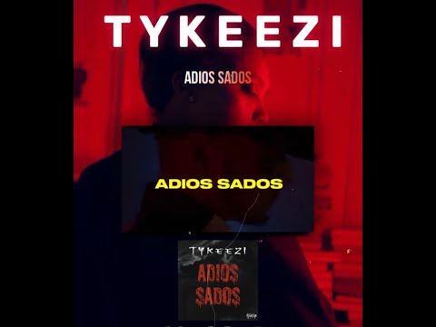 Ty Keezi- Adios Sados Freestyle