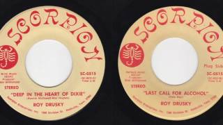 Roy Drusky - Scorpion SC-0515 - Last Call For Alcohol -cw- Deep In The Heart Of Dixie