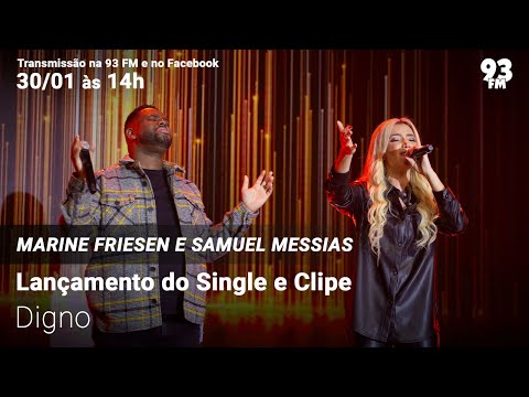 Marine Friesen e Samuel Messias - Lançamento do Single e Clipe "Digno (Ao Vivo)"