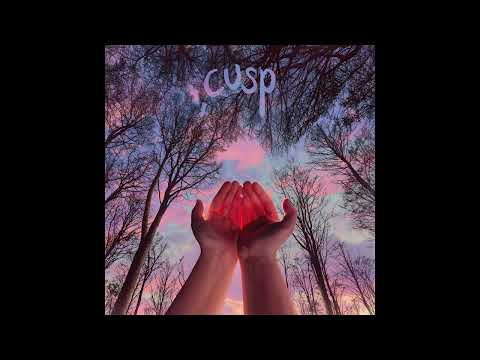 Cusp - Follow Along