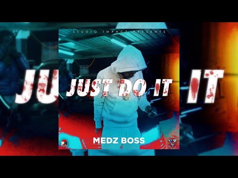 Medz Boss - Just Do It (Official Audio)