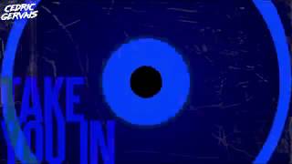 Cedric Gervais - Take You In