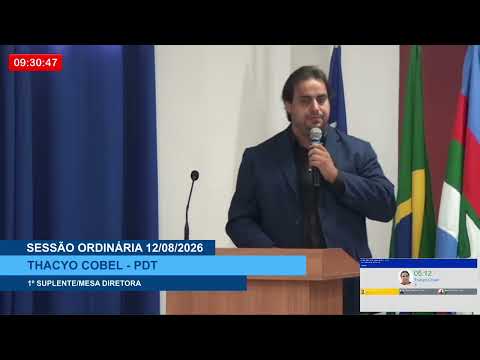 SESSÃO DIA 12/08/2026 – PRONUNCIAMENTO DO VEREADOR THACYO COBEL