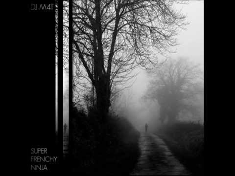 Dj M4t - Super Frenchy Ninja