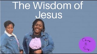 The Wisdom of Jesus I Sunday School I July 19th 2020