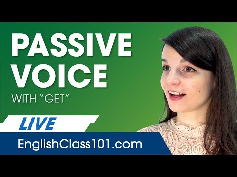 The Passive Voice with 'Get' - English Grammar for Beginners