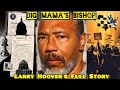 Big Mama S Bishop Larry Hoover S Full Story