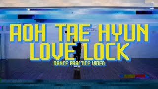 &#39;LOVE LOCK&#39; Dance Practice