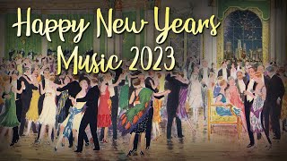 Happy New Years Music 2023 🎉 Old New Years Songs Playlist 2023 💥 New Years 2023 Music Playlist