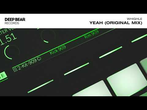 Whighle - Yeah (Original Mix)