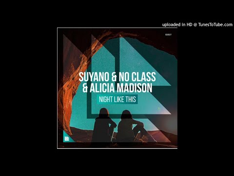 Suyano, No Class & Alicia Madison — Night Like This