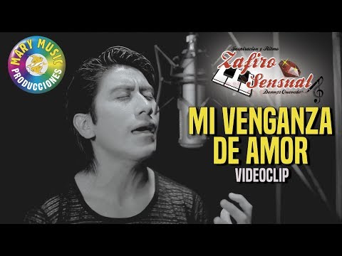 Zafiro Sensual - Mi Venganza De Amor[VIDEO CLIK] Mary Music Producciones